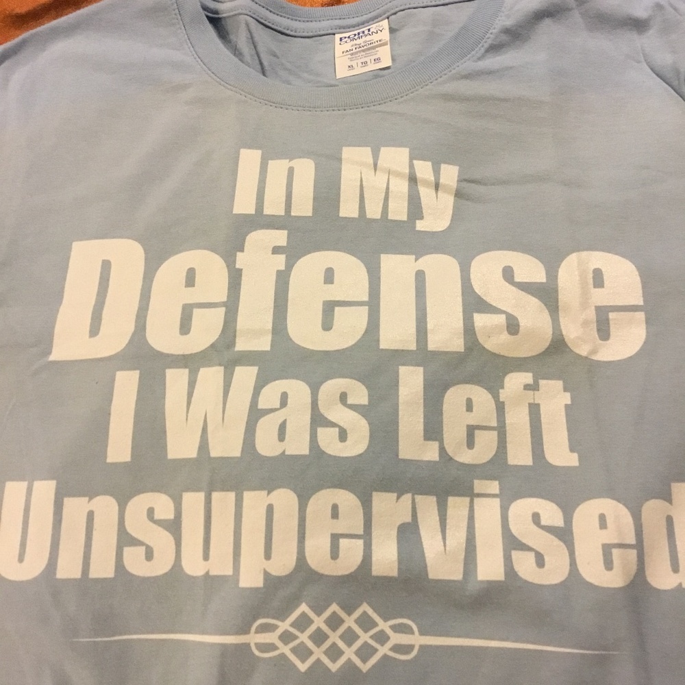 In my defense I was left unsupervised